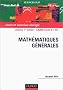 Math�matiques g�n�rales : Licence 1�re ann�e - CNAM cycle A - IUT - Cours et exercices corrig�s
