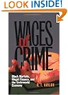 Wages of Crime: Black Markets, Illegal Finance, and the Underworld Economy, Revised Edition