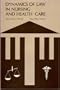 Dynamics of law in nursing and health care