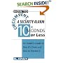How To Circumvent A Security Alarm In 10 Seconds Or Less: An Insider's Guide To How It's Done And How To Prevent It