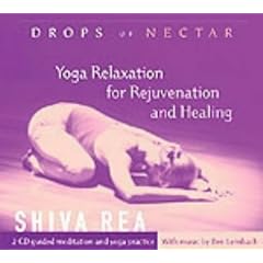 Drops of Nectar: Yoga Relaxation for Rejuvenation & Healing