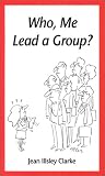  : Who, Me Lead a Group?