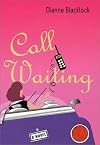 Call Waiting: A Novel