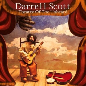 Darrell Scott - Theatre of the Unheard - Zortam Music