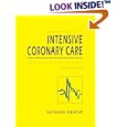 Meltzer's Intensive Coronary Care: A Manual for Nurses by  Kathleen Dracup