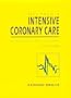 Meltzer's Intensive Coronary Care: A Manual for Nurses (5th Edition)