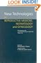 New Technologies in Reproductive Medicine, Neonatology and Gynecology: The Proceedings of the 1st International Symposiu