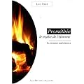 Prom�th�e, le mythe de l'homme : La sublime irr�v�rence