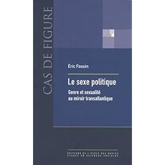 Le sexe politique : Genre et sexualit� au miroir transatlantique