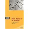 Bien d�buter le solf�ge : Lire une partition, c'est facile !