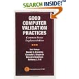 Good Computer Validation Practices: Common Sense Implementation by Teri Stokes, Ronald C. Branning, Kenneth G. Chapman, and Heinrich Hambloch