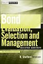 Bond evaluation, selection, and management