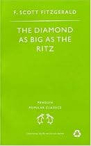 The Diamond as Big as the Ritz and Other Stories: The Diamond as Big as the Ritz; Bernice Bobs Her Hair; The Ice Palace; May Day; The Bowl (Penguin Popular Classics)