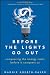 Image of Before the Lights Go Out: Conquering the Energy Crisis Before It Conquers Us