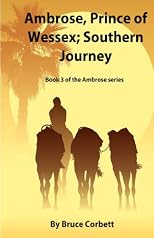 Ambrose, Prince of Wessex; Southern Journey. (Volume 3)