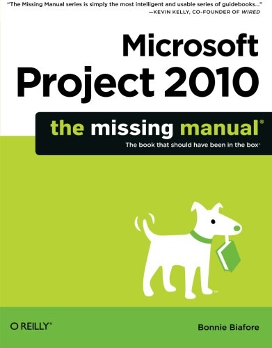 Microsoft Project 2010: The Missing Manual