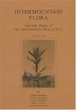 Intermountain Flora Vol. 4: The Asteridae Except the Asteraceae (Intermountain Flora)
