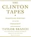 The Clinton Tapes: Wrestling History with the President