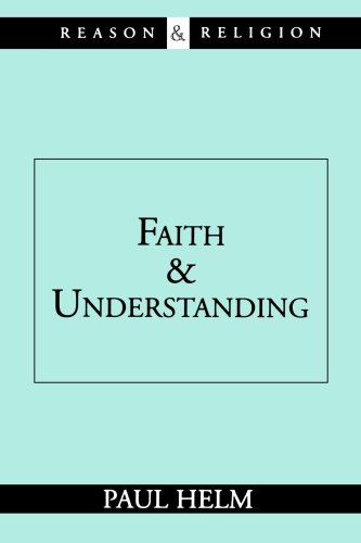 Faith and Understanding (Reason & Religion)