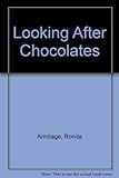 Looking after chocolates