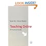 Teaching Online: A Practical Guide