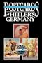 Postcards of Hitler's Germany, 1937-1939 : Postal Stationery, Printed to Private Order, Propaganda, Volume 2