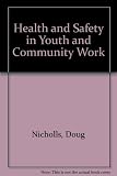Health and safety in youth and community work : a pocket guide