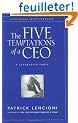 The Five Temptations of a Ceo: A Leadership Fable