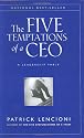 The Five Temptations of a CEO: A Leadership Fable