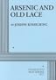 Arsenic and Old Lace - Acting Edition