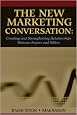 The New Marketing Conversation: Creating and Strengthening Relationships Between Buyers and Sellers