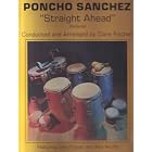 Straight Ahead (Pa'lante) by  Poncho Sanchez, Gary Foster, and Alex Acuna 