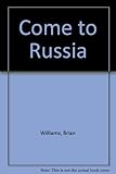 Come to Russia