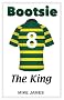 Bootsie - The King (Book Four)