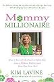 Mommy Millionaire (How I Turned My Kitchen Table Idea into a Million Dollars and How You Can, Too!) (Reprint) (Paperback)