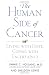 The Human Side of Cancer: Living with Hope, Coping with Uncertainty