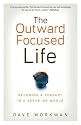 The Outward-focused Life: Becoming a Servant in a Serve-me World