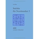 Sudoku f�r Nussknacker 3: 400 vertrackte Zahlenr�tselvon "Lea Rest"
