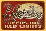 11x17 Life Need No Red Lights Motorcycle Vintage Metal Sign