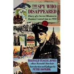 The Spy Who Disappeared: Diary of a Secret Mission to Russian Central Asia in 1918