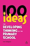 100 ideas for developing thinking in the primary school
