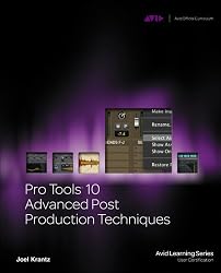 Pro Tools 10 Advanced Post Production Techniques