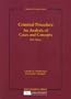 Criminal Procedure, An Analysis of Cases and Concepts (University Textbooks)