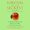 Survival of the Sickest: A Medical Maverick Discovers Why We Need Disease