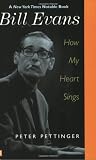 Bill Evans: How My Heart Sings