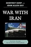 War With Iran: Political, Military, and Economic Consequences