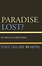 Paradise Lost?: State Failure in Nepal