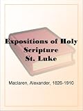 Expositions of Holy Scripture St. Luke