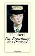 Die Erziehung des Herzens: Geschichte eines jungen Mannes