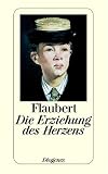 Die Erziehung des Herzens.